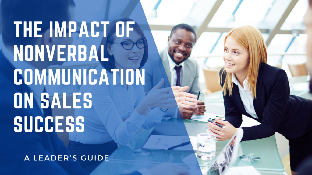 The Impact of Nonverbal Communication on Sales Success - Nathan Jamail