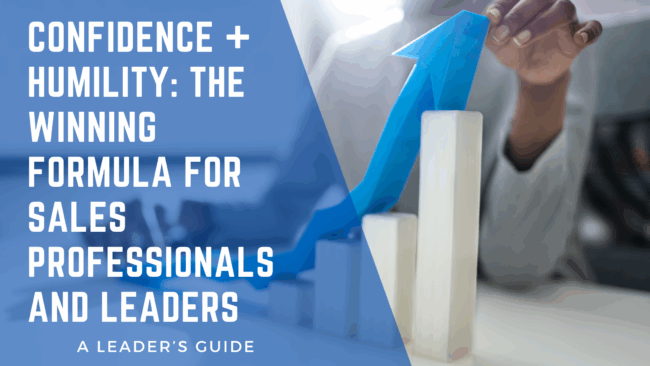 Discover why balancing confidence and humility in sales is the key to long-term success. Learn how to own your skills while staying coachable and driven to improve as a sales professional or leader.