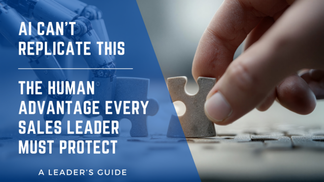Graphic of a robot and human hand holding puzzle pieces with the words AI Can’t Replicate This: The Human Advantage Every Sales Leader Must Protect for Nathan Jamail Leadership Blog