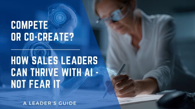 Compete or Co-Create? graphic of a woman writing with help from a robot with the words How Sales Leaders Can Thrive with AI - Not Fear It for Nathan Jamail's leadership playbook blog