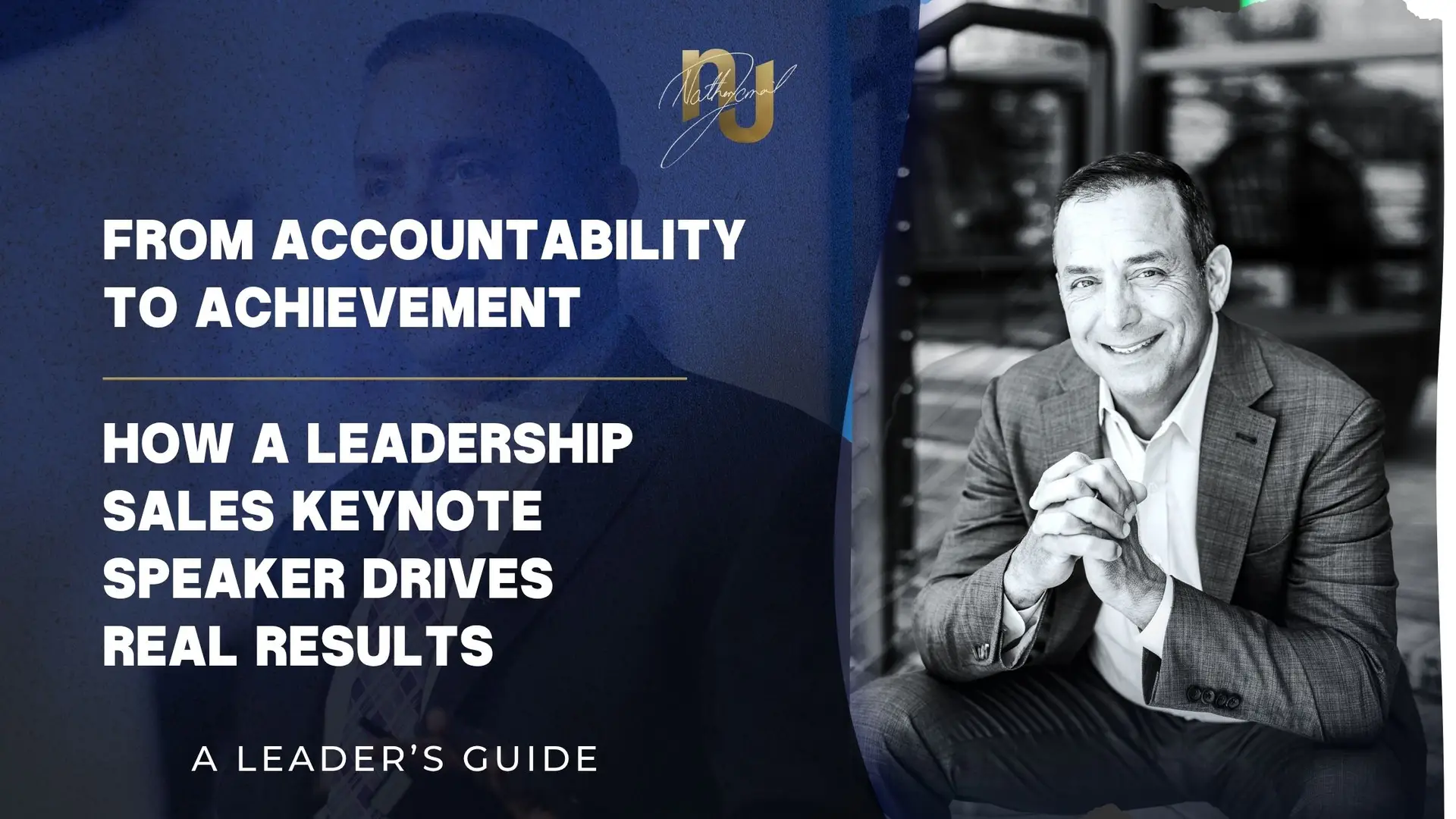 From Accountability to Achievement - How a Leadership Sales Keynote Speaker Drives Real Results