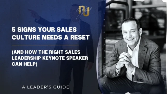 5 Signs Your Sales Culture Needs a Reset (And How the Right Sales Leadership Keynote Speaker Can Help)