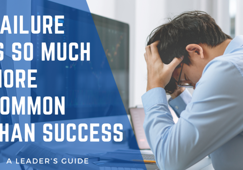 Failure is So Much More Common Than Success