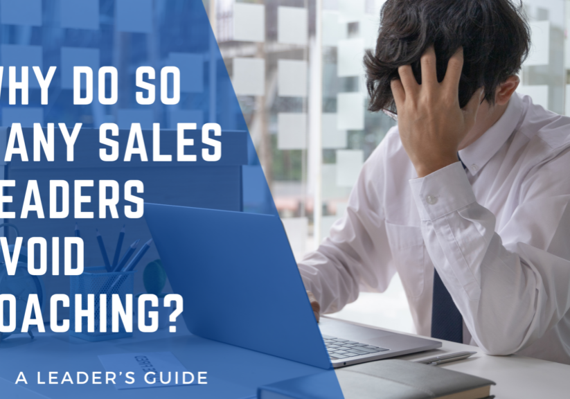 Why Do So Many Sales Leaders Avoid Coaching?