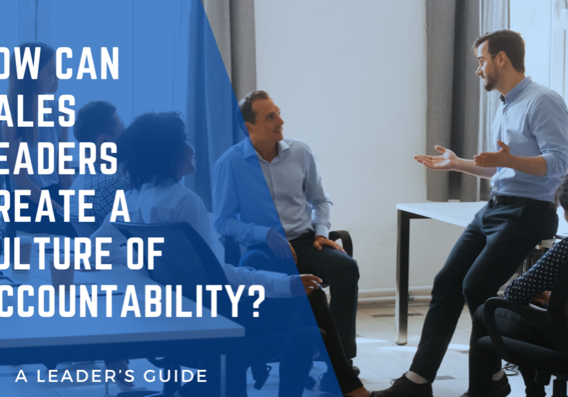 How Can Sales Leaders Create a Culture of Accountability