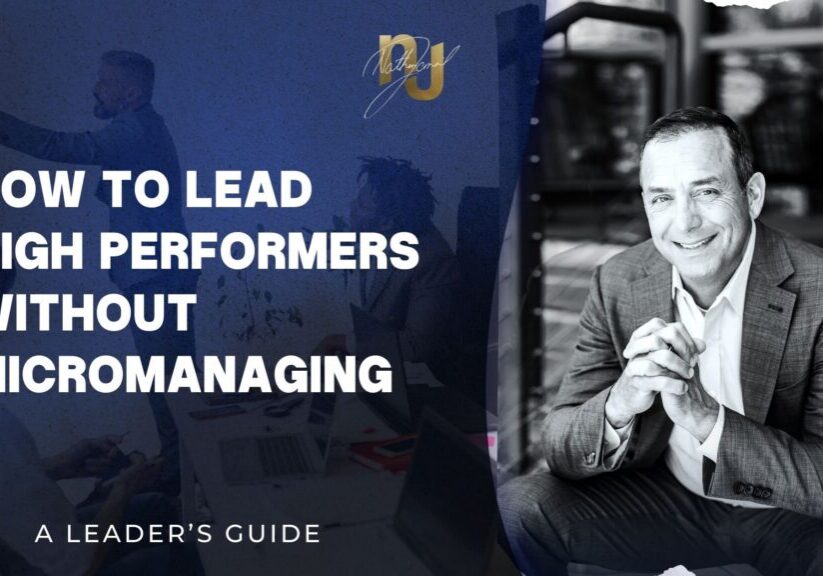 How to Lead High Performers Without Micromanaging with Leadership Keynote Speaker, Nathan Jamail