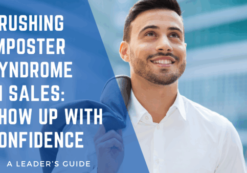 Crushing Imposter Syndrome in sales: show up with confidence