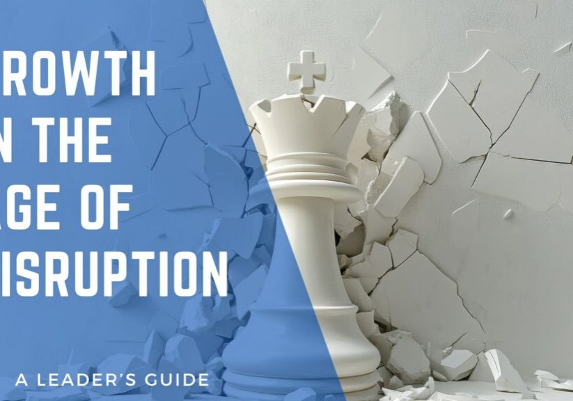 Growth in the Age of Disruption with a king chess piece breaking through a wall