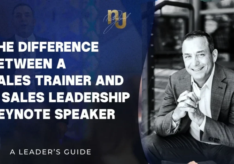 The Difference Between a Sales Trainer and a Sales Leadership Keynote Speaker with Nathan Jamail