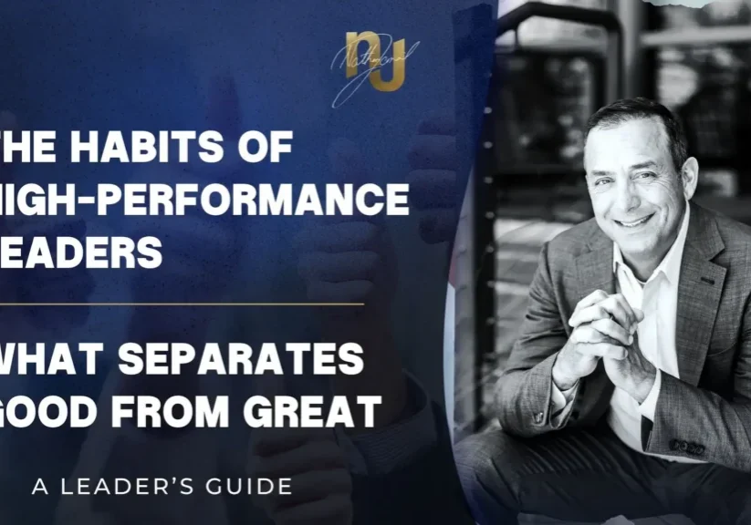 The Habits of High-Performance Leaders: What Separates Good from Great