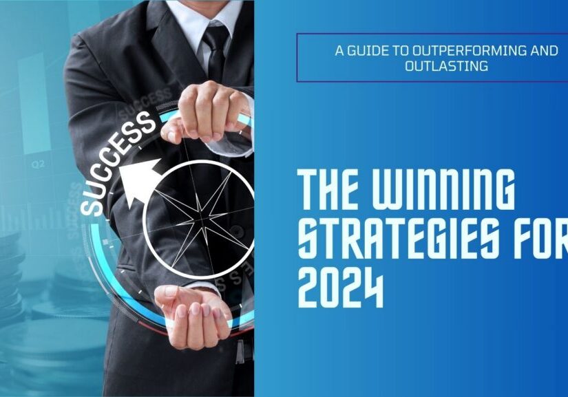 the Winning Strategies for 2024
