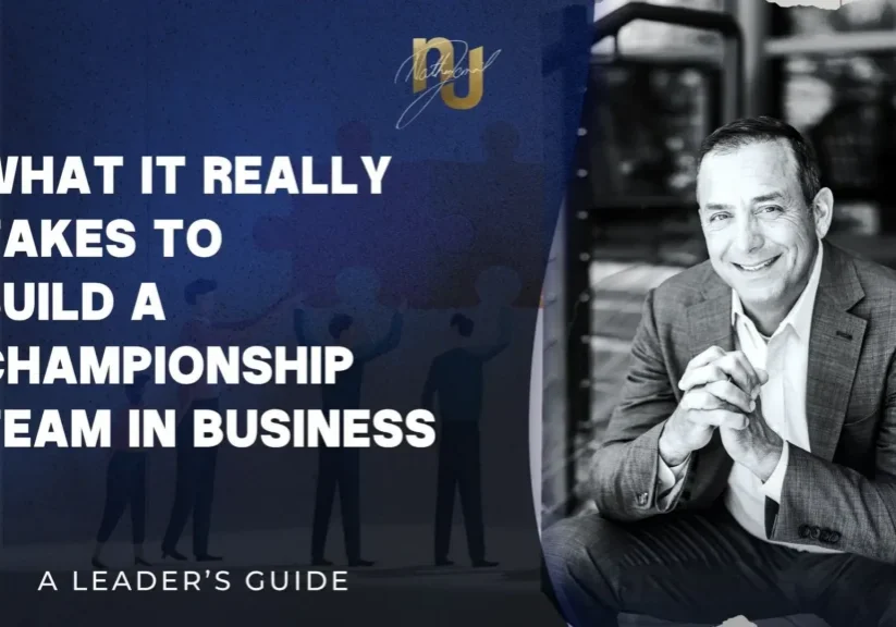 What It Really Takes to Build a Championship Team in Business
